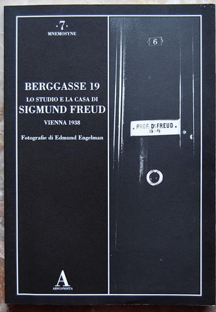 Berggasse 19. Lo Studio E La Casa Di Sigmund Freud. Vienna 1938 - copertina