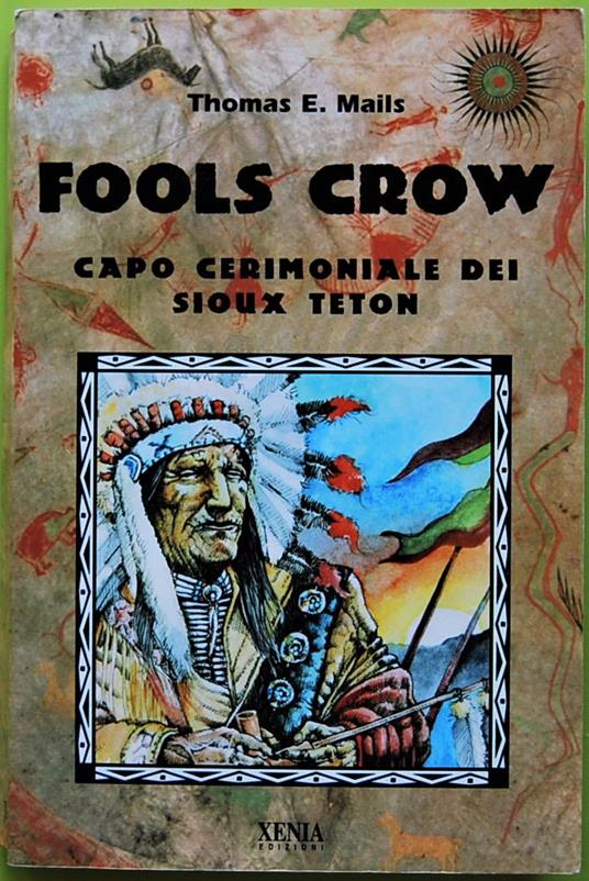 Fools Crow. Capo Cerimoniale Dei Sioux Teton - copertina