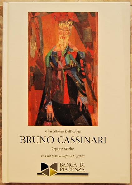 Bruno Cassinari. Opere Scelte - copertina