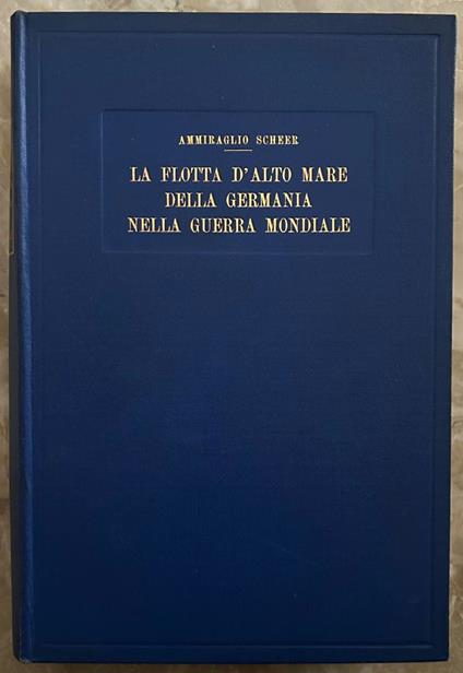 La Flotta D'Alto Mare Della Germania Nella Guerra Mondiale - copertina