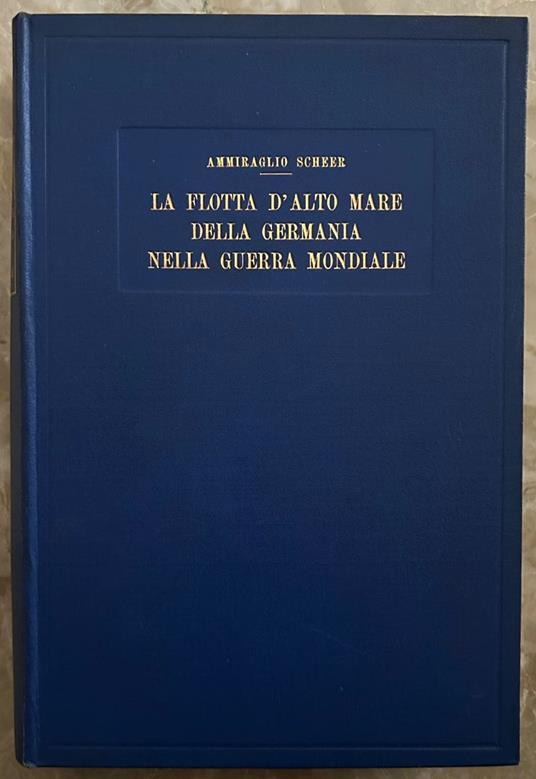 La Flotta D'Alto Mare Della Germania Nella Guerra Mondiale - copertina