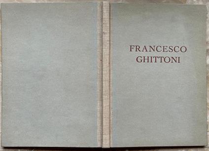 Mostra Postuma Di Francesco Ghittoni - copertina