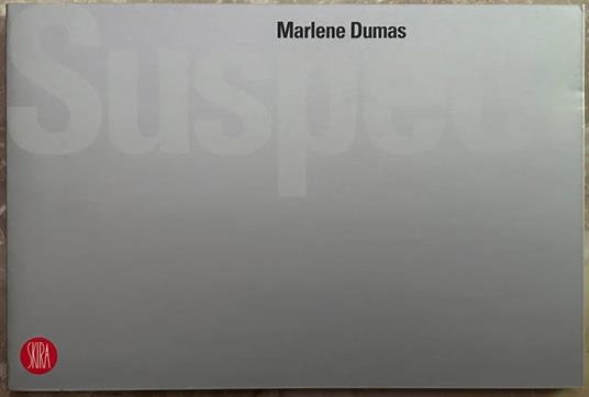 Marlene Dumas. Suspect - Gianni Romano - copertina