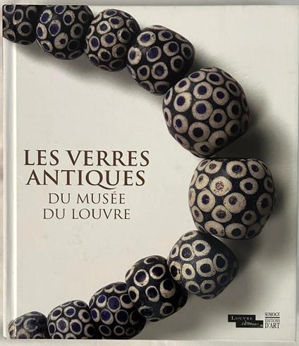 Les Verres Antiques Du Musee Du Louvre. Vol. 3 - copertina