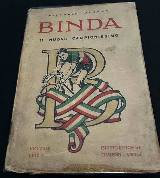 Binda. I Suoi Debutti. La Sua Carriera. Le Sue Vittorie - copertina