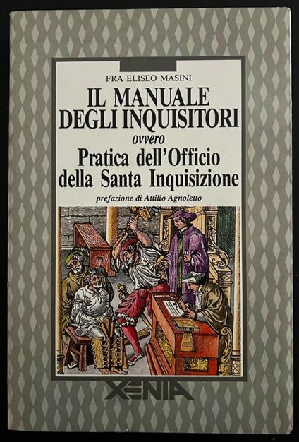 Il Manuale Degli Inquisitori Ovvero La Pratica Dell'Officio Della Santa Inquisizione - copertina