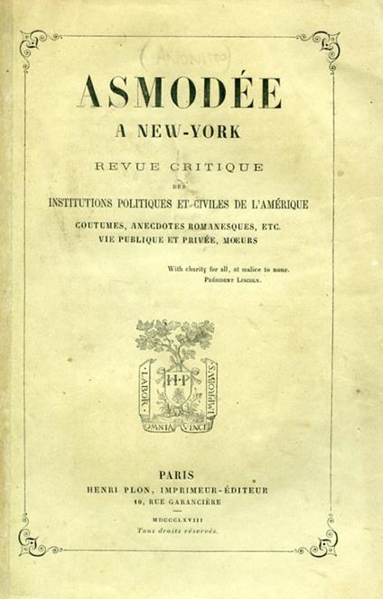 Asmodée a New-York. Revue critique des institutions politiques et civiles de l'Amérique. Coutumes, anecdotes romanesques, etc. Vie publique et privée, moeurs - Ferdinand Longchamp - copertina
