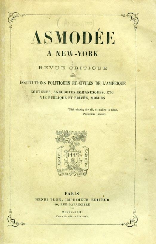 Asmodée a New-York. Revue critique des institutions politiques et civiles de l'Amérique. Coutumes, anecdotes romanesques, etc. Vie publique et privée, moeurs - Ferdinand Longchamp - copertina