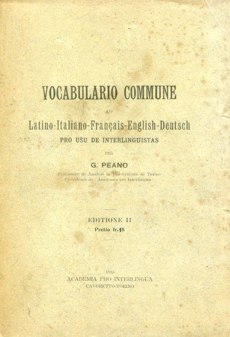Vocabulario commune Latino - Italiano - Français - English - Deutsch pro uso de interlinguistas. Editione II - Giuseppe Peano - copertina