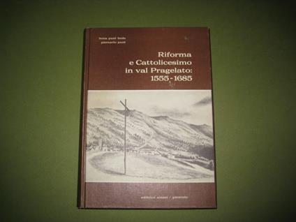 Riforma e Cattolicesimo in val Pragelato: 1555-1685 - copertina