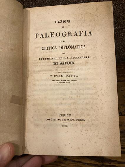 Lezioni di paleografia e di critica diplomatica sui documenti della Monarchia di Savoia - Pietro Luigi Datta - copertina