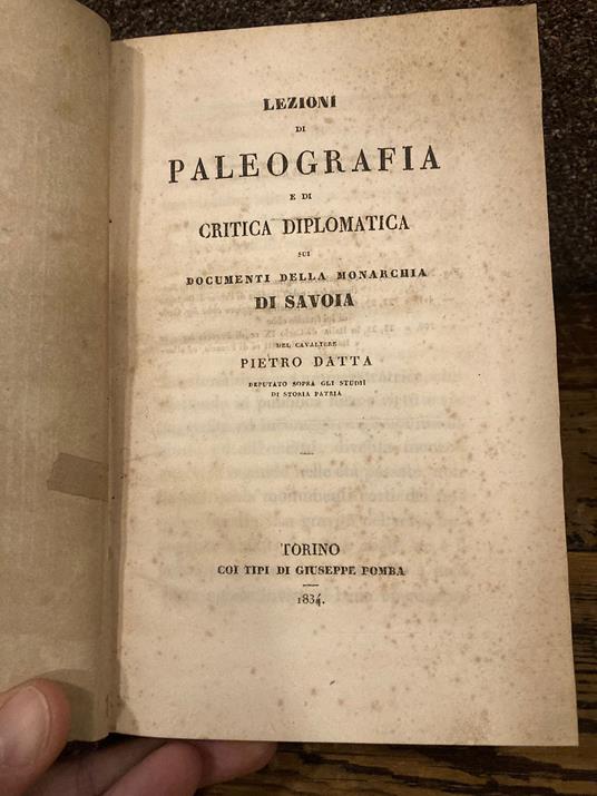 Lezioni di paleografia e di critica diplomatica sui documenti della Monarchia di Savoia - Pietro Luigi Datta - copertina
