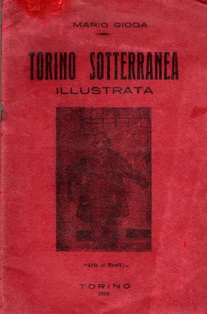 Torino sotterranea illustrata - Mario Gioda - copertina