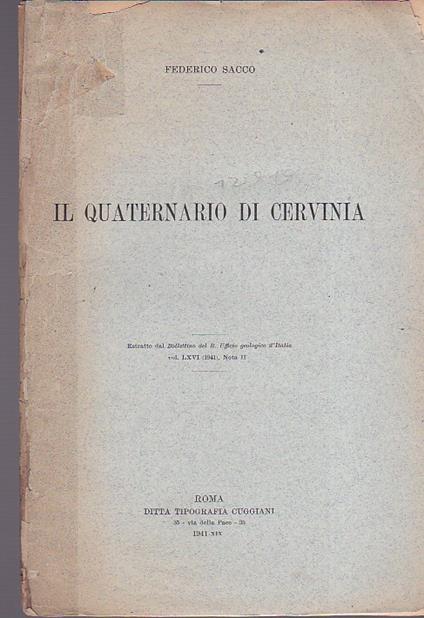 Il quaternario di Cervinia. Estratto dal Bollettino del R. Ufficio Geologico d'Italia, vol. LXVI (1941), nota II - Federico Sacco - copertina