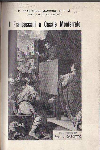 I Francescani a Casale Monferrato. Con Prefazione del Prof. Luigi Gabotto - Francesco Maccono - copertina