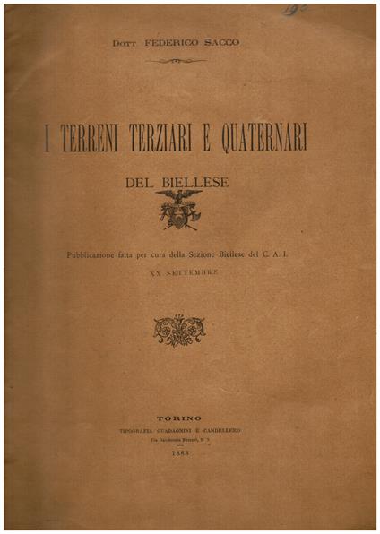 I terreni terziari e quaternari del Biellese. Pubblicazione fatta per cura della Sezione Biellese del C.A.I - Federico Sacco - copertina
