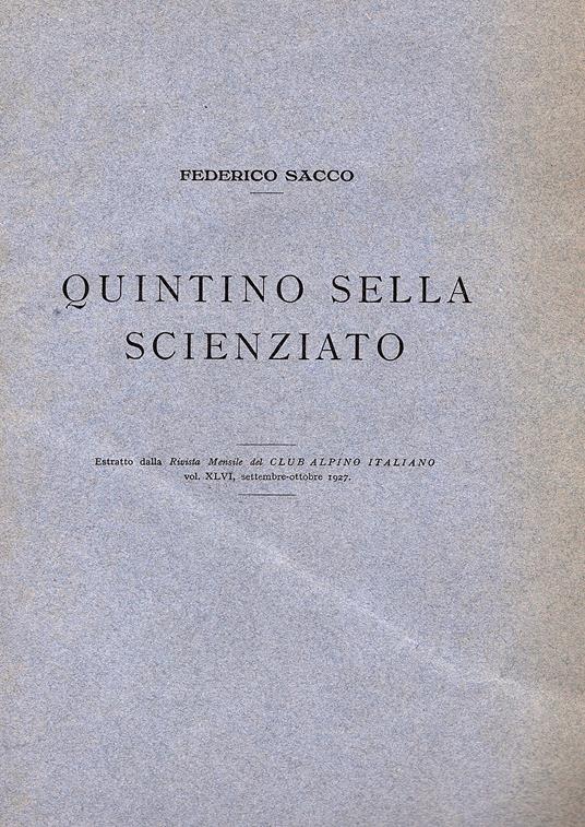 Quintino Sella scienziato. Estratto dalla Rivista Mensile del Club Alpino Italiano vol. XLVI settembre-ottobre 1927 - Federico Sacco - copertina