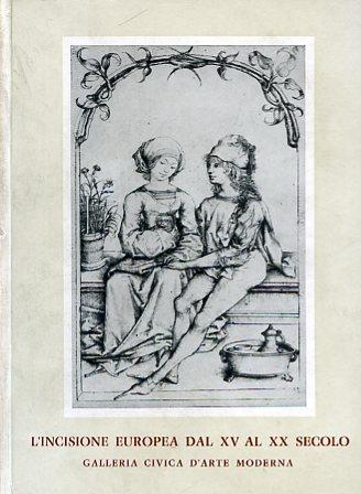 L' incisione europea dal XV al XX secolo. Profilo storico - critico di Luigi Mallé. Catalogo di Ferdinando Salamon. Edizione interamente riveduta e ampliata nelle illustrazioni. Torino, Galleria Civica d'Arte Moderna. 18 aprile - 23 giugno 1968 - copertina