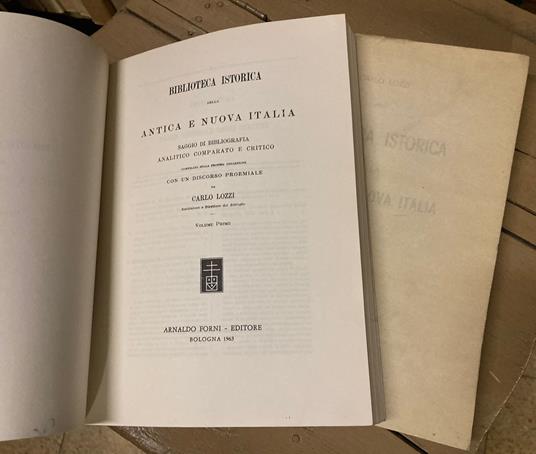 Biblioteca Istorica della antica e nuova Italia. Saggio di bibliografia analitico comparato e critico compilato sulla propria collezione con un discorso proemiale - Carlo Lozzi - copertina