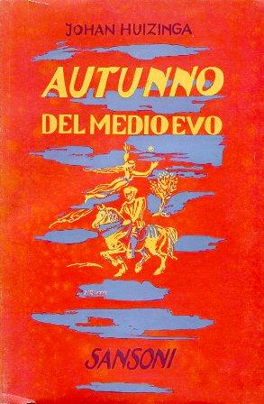 Autunno del Medioevo. Traduzione dall'olandese di Bernardo Jasink - Johan Huizinga - copertina