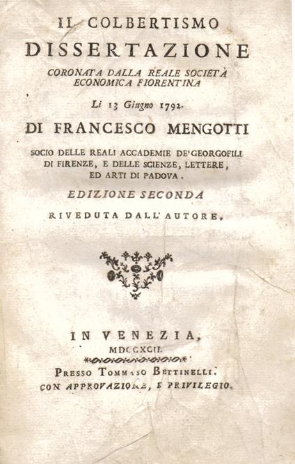 Il Colbertismo. Dissertazione coronata dalla Reale Società Economica Fiorentina li 13 Giugno 1792. Edizione seconda riveduta dall'Autore - Francesco Mengotti - copertina