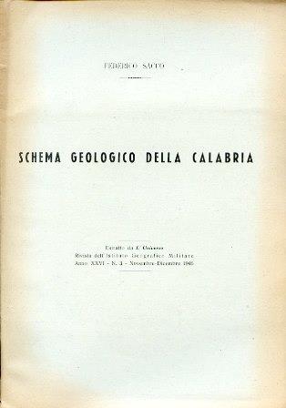 Schema geologico della Calabria. Estratto da L'Universo. Rivista dell'Istituto Geografico Militare. Anno XXVI - N. 3. Novembre - Dicembre 1946 - Federico Sacco - copertina