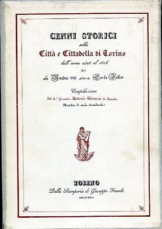 Cenni storici sulla città e Cittadella di Torino. Presentazione di Luciano Tamburini - Antonio Milanesio - copertina