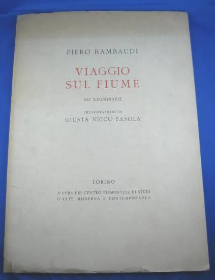 Viaggio sul Fiume. Sei xilografie. Presentazione di Giusta Nicco Fasola. A cura del Centro Piemontese di Studi d'Arte Moderna e Contemporanea - Piero Rambaudi - copertina