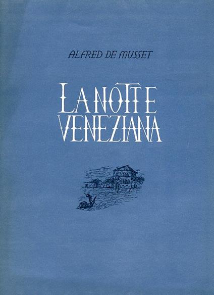 La notte veneziana o le nozze di Lauretta. Un atto in tre scene - La nuit vénitienne ou les noces de Laurette - copertina