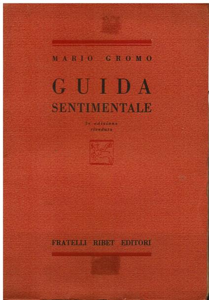 Guida sentimentale. 3a edizione riveduta - Mario Gromo - copertina