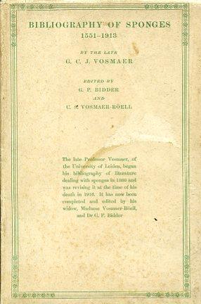 Bibliography of Sponges. 1551 - 1913. Edited by G. P. Bidder and C. S. Vosmaer - Röell - Gualtherus Carel Jacob Vosmaer - copertina