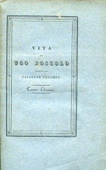Vita di Ugo Foscolo. Terza edizione - Giuseppe Pecchio - copertina