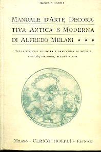 Manuale d'arte decorativa antica e moderna - Alfredo Melani - copertina