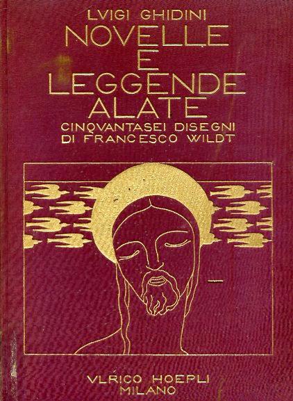 Novelle e leggende alate. Cinquantasei disegni di Francesco Wildt - Luigi Ghidini - copertina