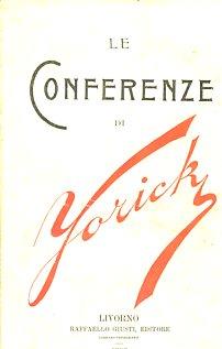 Le Conferenze di Yorick. I bottoni - Il Pubblico - La Quadratura del Circolo - La Fotografia - Per i vecchi marinai. Edizione postuma - Yorick - copertina