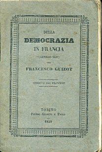 Della Democrazia in Francia (gennaio 1849). Versione dal francese - François Guizot - copertina