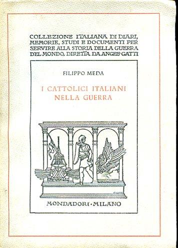 I cattolici italiani nella Guerra - Filippo Meda - copertina