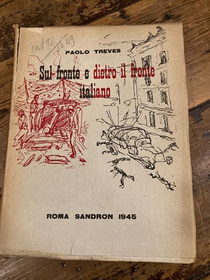 Sul fronte e dietro il fronte italiano - Paolo Treves - copertina