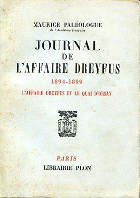 Journal de l'affaire Dreyfus. 1894 - 1899. L'affaire Dreyfus et le quai d'Orsay - Maurice Paléologue - copertina