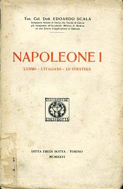 Napoleone I. L'uomo - L'italiano - Lo stratega - Edoardo Scala - copertina