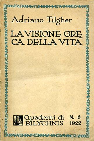La visione greca della vita - Adriano Tilgher - copertina