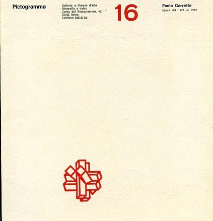 Pictogramma. Galleria e libreria d'arte fotografia e video. 16. Paolo Garretto. Caricature, collages, fotodisegni, dipinti. Dal 2 febbraio - 2 marzo 1974 - copertina