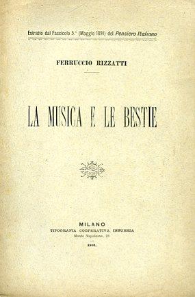 La musica e le bestie. Estratto dal Fascicolo 5° (Maggio 1891) del Pensiero Italiano - Ferruccio Rizzatti - copertina