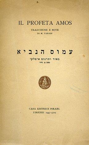 Il Profeta Amos. Traduzione e note di M. Varadi - copertina