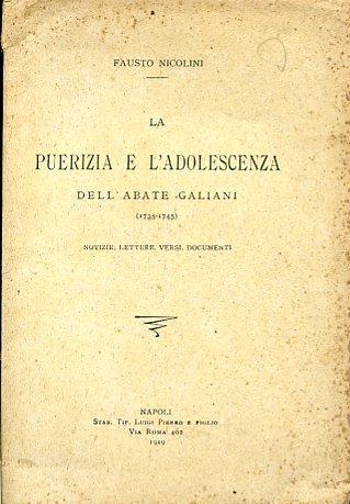 La puerizia e l'adolescenza dell'abate Galiani (1735 - 1745). Notizie, lettere, versi, documenti - Fausto Nicolini - copertina