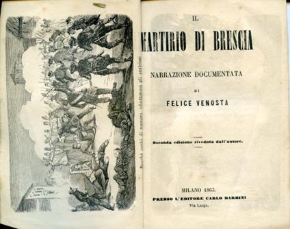 Il Martirio di Brescia. Narrazione documentata. Seconda edizione con illustrazioni. Panteon dei Martiri della Libertà Italiana - Felice Venosta - copertina