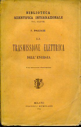 La trasmissione elettrica dell'energia - Pietro Pogliaghi - copertina