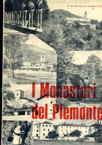 I Monasteri del Piemonte (notizie storiche di circa 1300 Monasteri) - Nicolao Martino Cuniberti - copertina