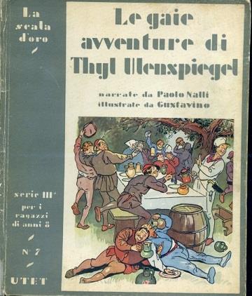 Le gaie avventure di Thyl Ulenspiegel. Narrate da Paolo Nalli. Illustrate da Gustavino - Paolo Nalli - copertina