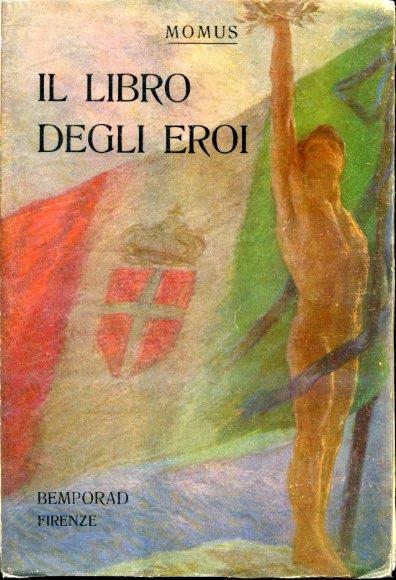 Il Libro degli Eroi. Letture patriotiche per la gioventù italiana - Momus - copertina